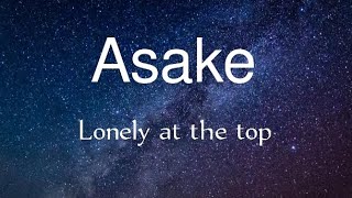 Asake - Lonely at the top ( Lyrics video )