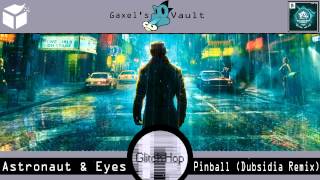 (Glitch Hop) Astronaut & Eyes - Pinball (Dubsidia Remix) [Monstercat]