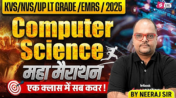 KVS/NVS/EMRS/LT Grade Computer Science Marathon Class | Complete KVS NVS EMRS Comp. Science | Neeraj