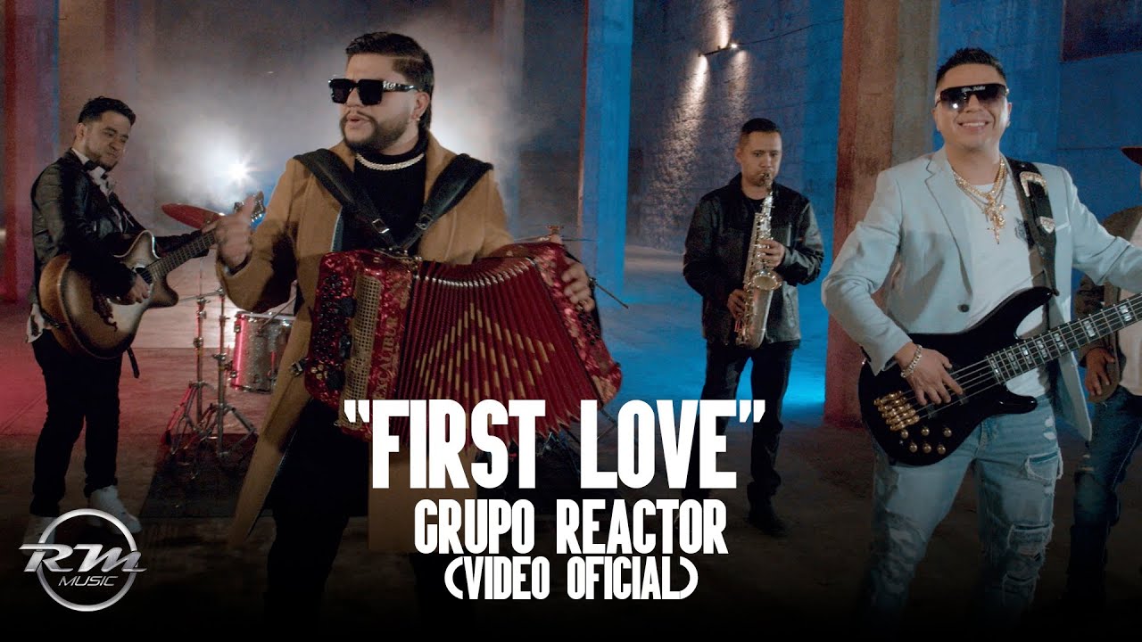 First love - (Video oficial) - Grupo Reactor (2024)