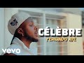 Fernando CÉLÈBRE Video Official 4k