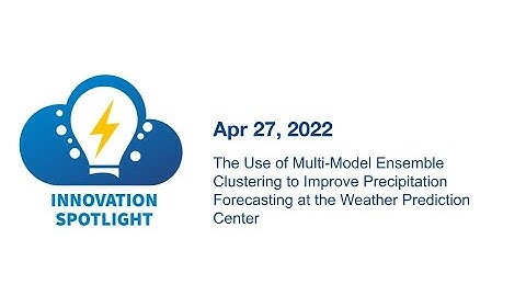 Multi-Model Ensemble Clustering at WPC - Apr 27, 2022 Innovation Spotlight