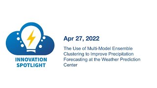 Multi-Model Ensemble Clustering at WPC - Apr 27, 2022 Innovation Spotlight