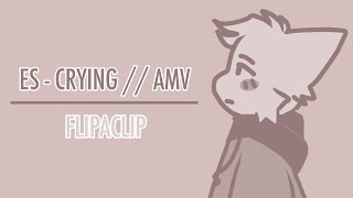 flipaclip // ES - CRYING (AMV)