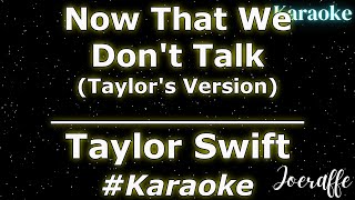 Taylor Swift - Now That We Don't Talk (Taylor's Version) (Karaoke)