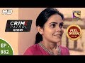 Crime Patrol Dastak - Ep 882 - Full Episode - 10th October, 2018