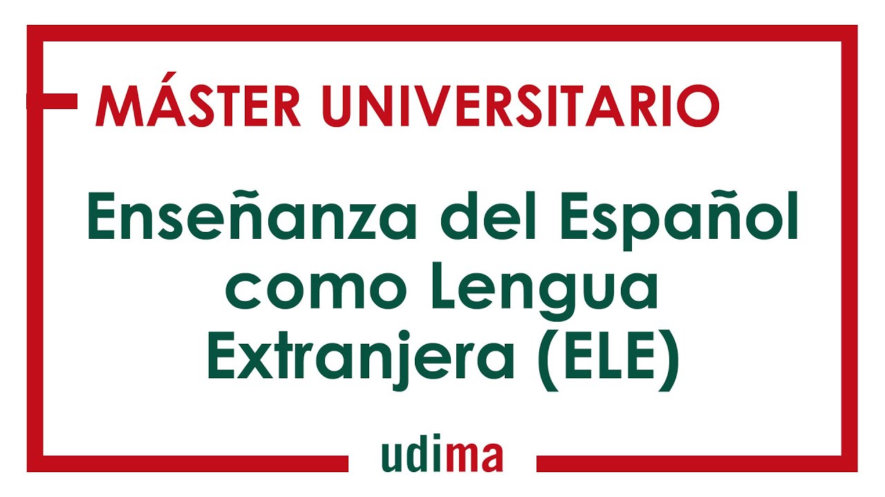 Máster de formación permanente en Enseñanza del Español ELE como Lengua Extranjera