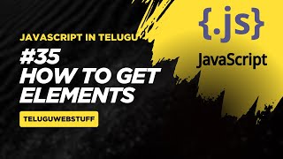 Full #35 Getting Elements and innerText in JavaScript | DOM Basics Guide