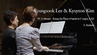 피아니스트 이경숙 &amp; 김규연 | W. A. Mozart - Sonata for Piano 4-hands in C major, K.521 - 2. Andante [4K]