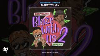 Dizzy Wright & Demrick - Rolled Right [Blaze With Us 2] Information