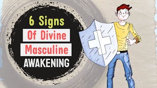 6 Undeniable Signs Of Divine Masculine Awakening