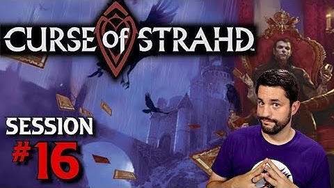 The Road to Ravenloft | Curse of Strahd Campaign Session 16