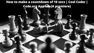 How to make a countdown of 10 secs | Cool Coder | Code.org App lab (A premiere)