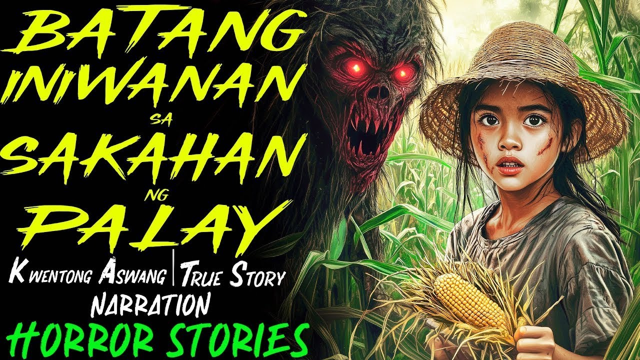 BATANG INIWANAN SA SAKAHAN NG PALAY | Kwentong Aswang | True Story