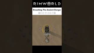 Different Ways To Get Into Ancient Danger - Rimworld