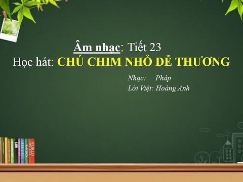 Học hát: Chú chim nhỏ dễ thương