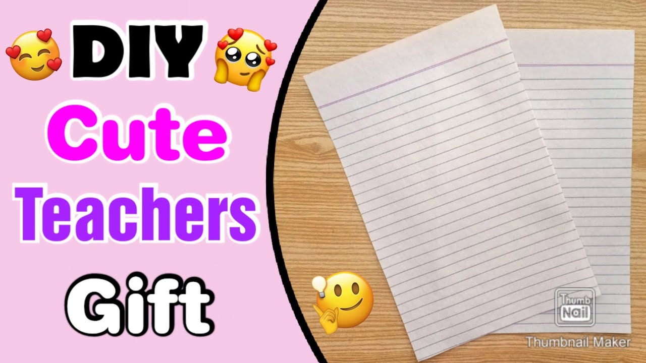 Teacher's Day Gift Idea from Notebook Paper Last Minute Teachers Day
