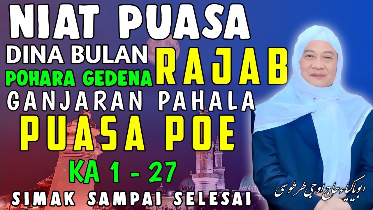 NIAT PUASA RAJAB ANU BENER || -Abuya Uci Cilongok