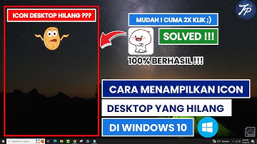 Cara Menampilkan Icon Desktop Yang Hilang Di Laptop Atau PC Windows 10