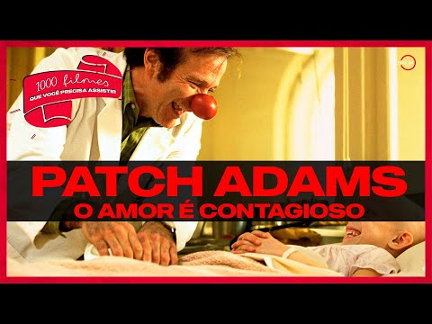 PATCH ADAMS: O AMOR É CONTAGIOSO! 1.000 Filmes Que Você Precisa Assistir!