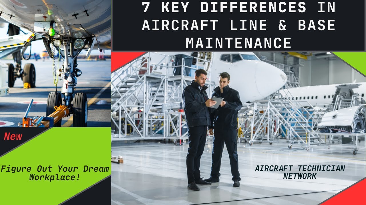 7 Key Aircraft Line vs Base Maintenance Differences