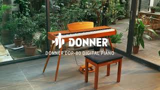 Modern Home Aesthetic &amp; Classic Piano Quality, Donner DDP-80 Digital Piano丨Donner Spotlight