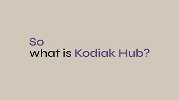 What is Kodiak Hub