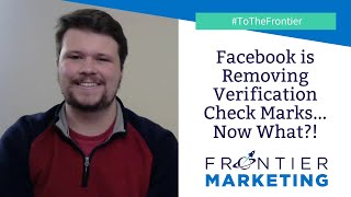 Facebook is Removing Verification Check Marks... Now What?!