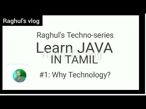 #1: Why technology? | Learn JAVA in Tamil | Raghul's Techno-Series