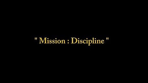 “ Mission : Discipline “ | Group 1 