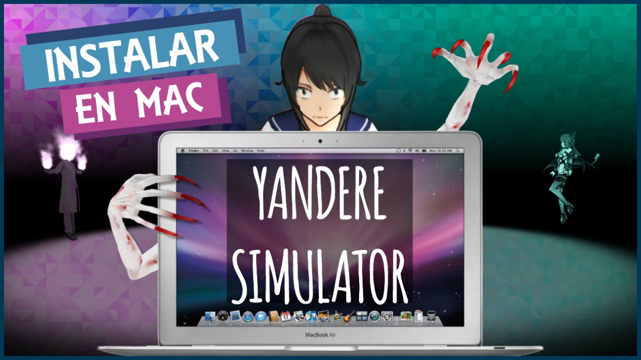 INSTALAR YANDERE SIMULATOR EN MAC | Tutorial - YouTube
