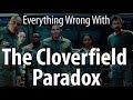 Everything Wrong With The Cloverfield Paradox