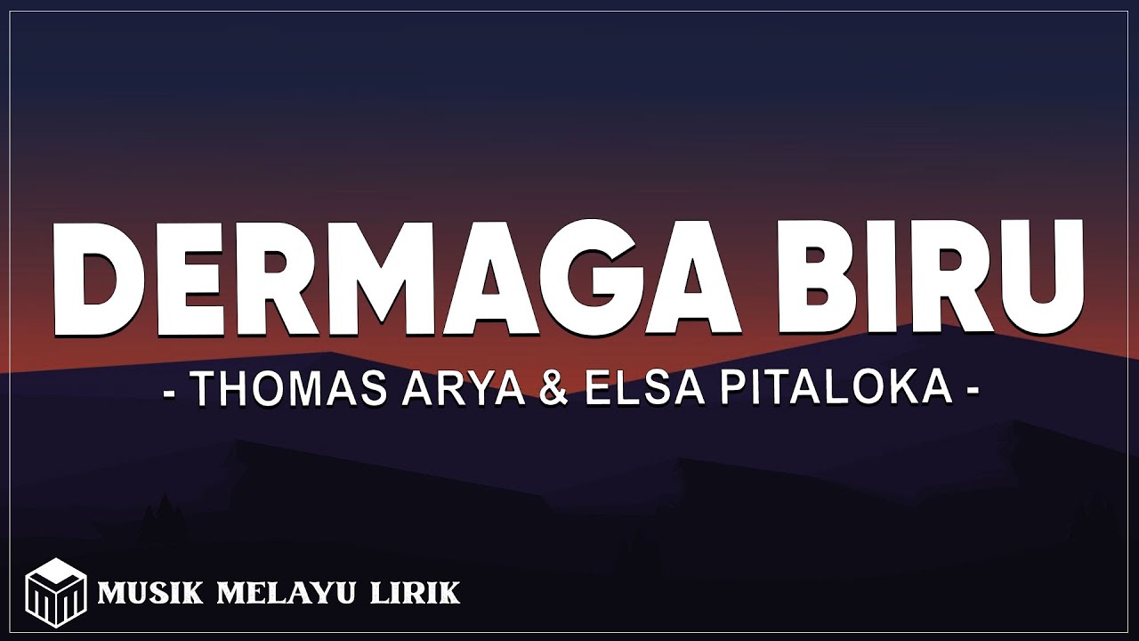Dermaga Biru - Thomas Arya & Elsa Pitaloka ( Lirik )