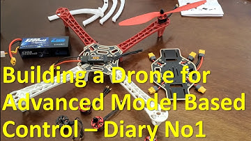 1. Building a Drone for Advanced Model-Based Control - Introduction