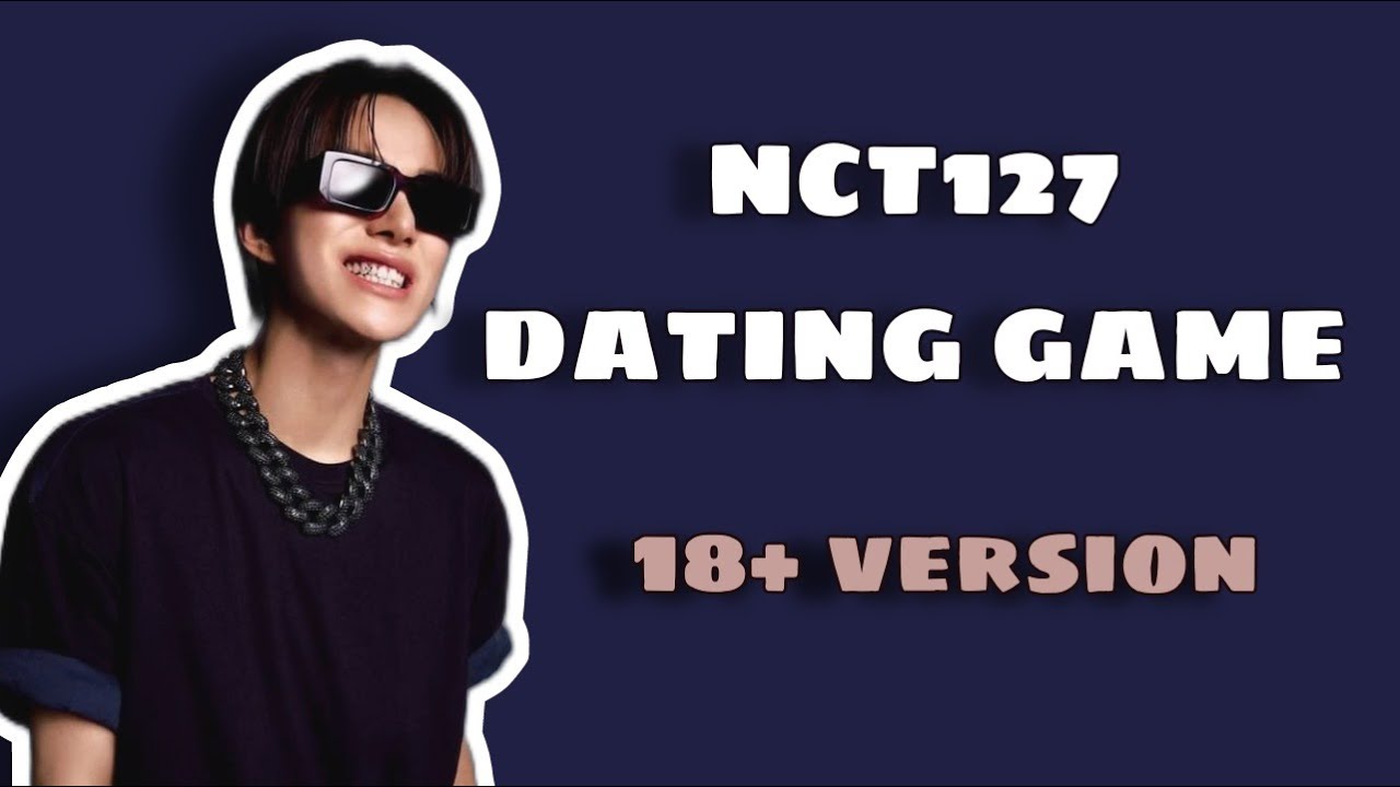 Nct 127 Dating Game | 18+ Version - YouTube