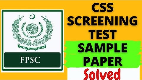CSS Screening test 2022 Model Paper solved | FPSC CSS Screening test 2022 Sample paper solved Part 1