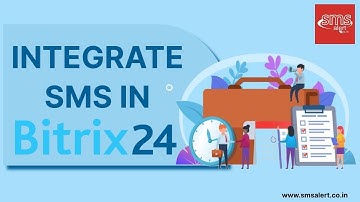 Integrate SMS Alert in Bitrix 24 CRM