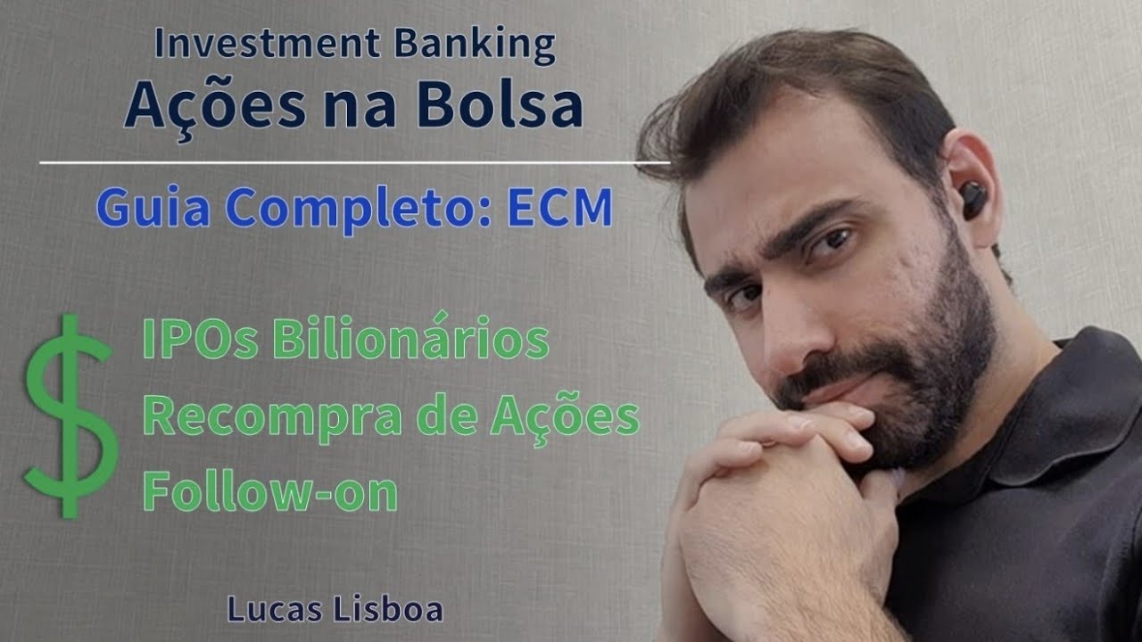 Bastidores da Emissão de Ações na Bolsa | Equity Capital Markets Investment Banking