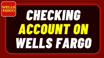 Wells Fargo Checking Account - Wells Fargo Online Banking