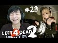 Cantik NYAAA !!! - Left 4 Dead 2 - Quarter - Part 23