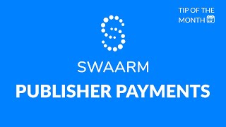 Publisher Payments | Swaarm Tip of the Month