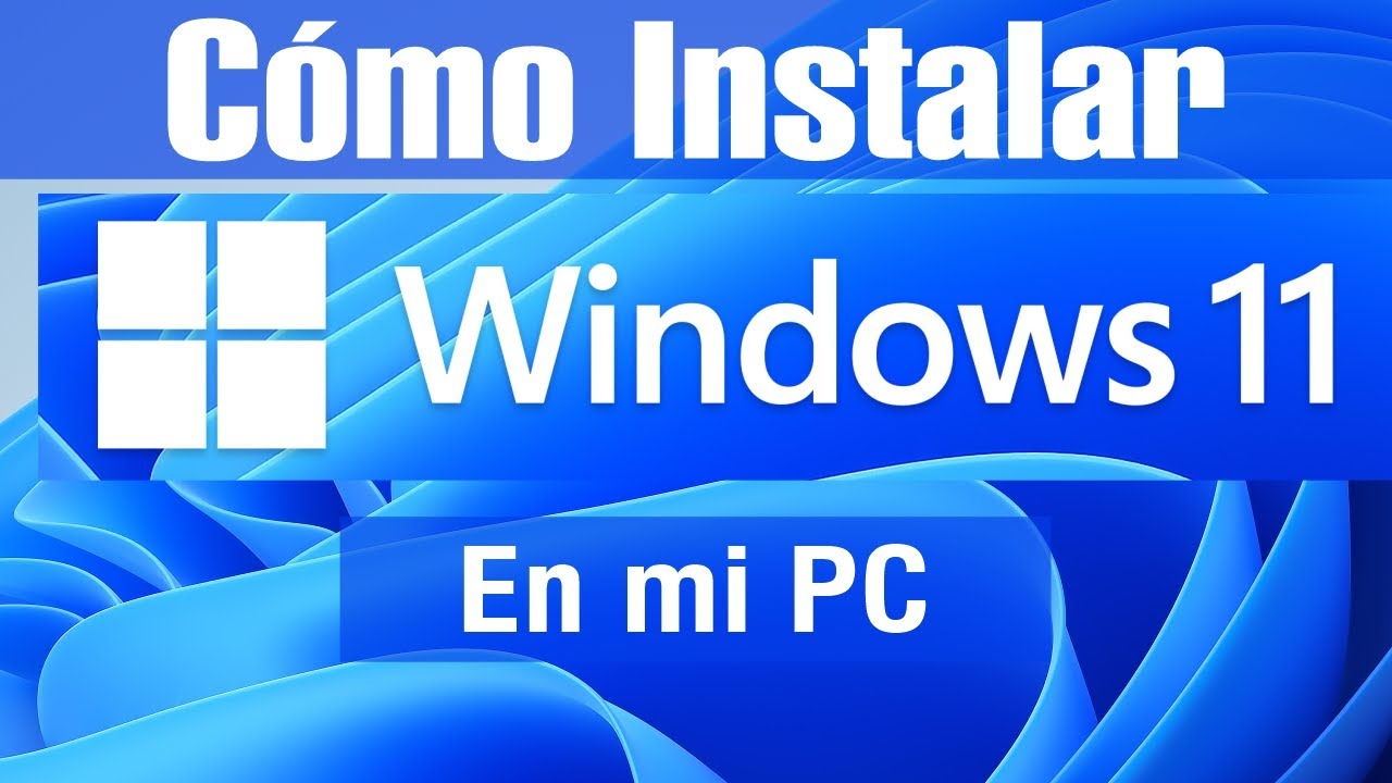 como instalar windows 11 en mi pc 2021 - YouTube