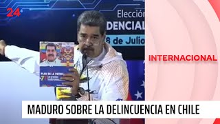 Maduro culpa a Piñera de "llevarse a Chile a delincuentes" venezolanos | 24 Horas TVN Chile
