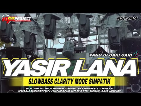 DJ YASIRLANA SLOWBASS COLABORATION KENDANG SIMPATIK CLARITY VERSION