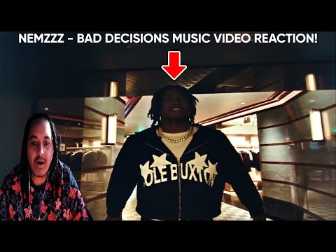 NEMZZZ - BAD DECISIONS (OFFICIAL VIDEO) | First Time REACTION!
