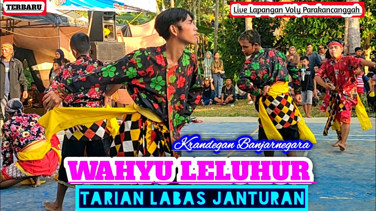 TARIAN LABAS JANTURAN || WAHYU LELUHUR || Lapangan Volley Parakancanggah Banjarnegara