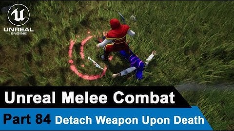 Unreal Melee Combat - Detach Weapon Upon Death - UE4 Open World Tutorials #84