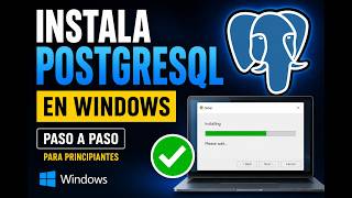 Cómo INSTALAR PostgreSQL en Windows Paso a Paso | Guía para Principiantes