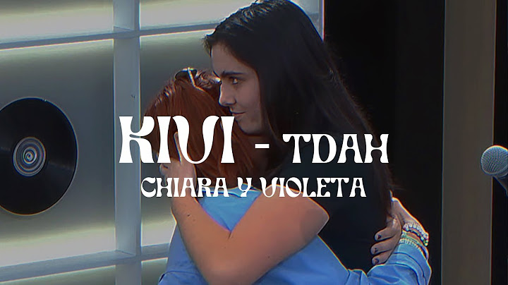 Chiara y Violeta- KIVI (TDAH)