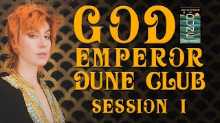 God Emperor Dune Club: Session I